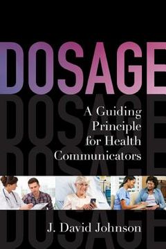 portada Dosage: A Guiding Principle for Health Communicators (en Inglés)