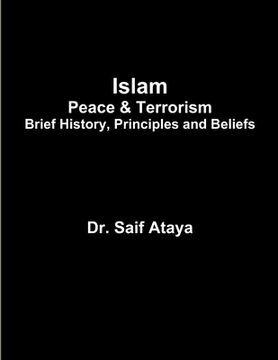portada Islam: Peace & Terrorism, Brief History, Principles and Beliefs (in English)