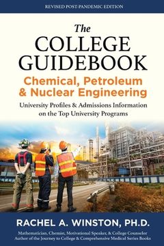 portada The College Guidebook: Chemical, Petroleum & Nuclear Engineering: University Profiles & Admissions Information on the Top University Programs
