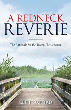 portada A Redneck Reverie: The Rationale for the Trump Phenomenon 