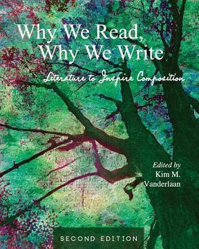 portada Why We Read, Why We Write: Literature to Inspire Composition (en Inglés)