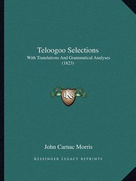 portada teloogoo selections: with translations and grammatical analyses (1823) (en Inglés)
