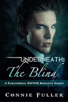 portada Underneath: The Blind (A Paranormal BWWM Vampire Romance) (Volume 1)