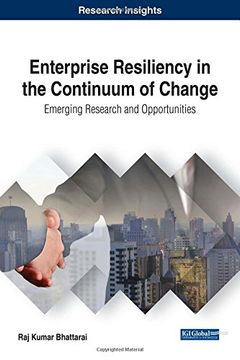 portada Enterprise Resiliency in the Continuum of Change: Emerging Research and Opportunities (Advances in Logistics, Operations, and Management Science)