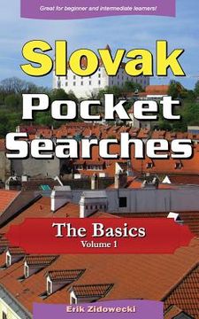 portada Slovak Pocket Searches - The Basics - Volume 1: A Set of Word Search Puzzles to Aid Your Language Learning 