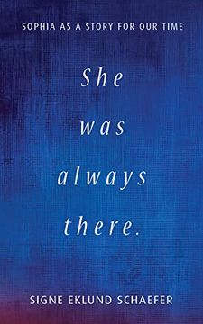 portada She was Always There: Sophia as a Story for our Time (en Inglés)