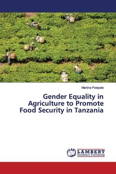 portada Gender Equality in Agriculture to Promote Food Security in Tanzania (en Inglés)