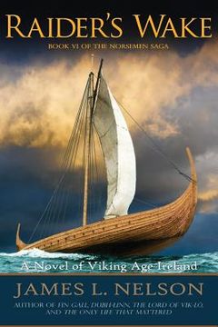 portada Raider'S Wake: A Novel of Viking age Ireland: Volume 6 (The Norsemen Saga) (in English)