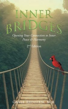 portada Inner Bridges: Opening Your Connection to Inner Peace and Harmony (en Inglés)