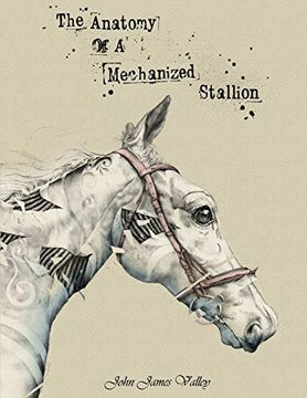 portada The Anatomy of a Mechanized Stallion (en Inglés)