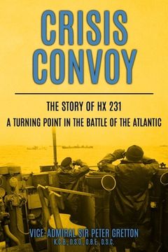 portada Crisis Convoy: The Story of HX231, A Turning Point in the Battle of the Atlantic