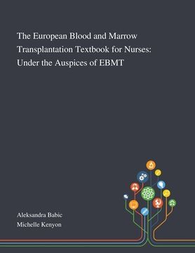 portada The European Blood and Marrow Transplantation Textbook for Nurses: Under the Auspices of EBMT (en Inglés)