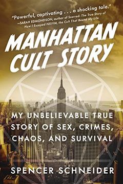 portada Manhattan Cult Story: My Unbelievable True Story of Sex, Crimes, Chaos, and Survival (en Inglés)