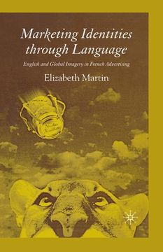 portada Marketing Identities Through Language: English and Global Imagery in French Advertising (in English)