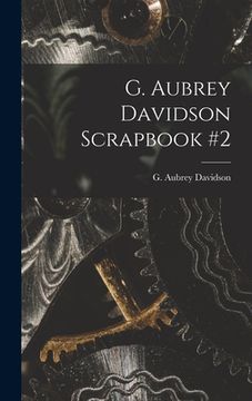 portada G. Aubrey Davidson Scrapbook #2 (in English)