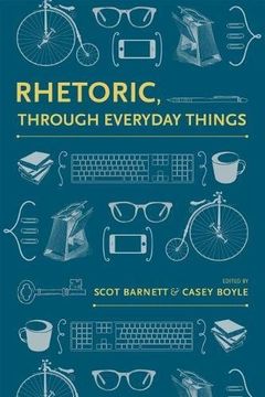 portada Rhetoric, Through Everyday Things (Rhetoric Culture and Social Critique Series)