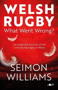 portada Welsh Rugby: What Went Wrong? (en Inglés)