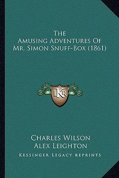 portada the amusing adventures of mr. simon snuff-box (1861)