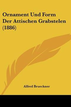 portada ornament und form der attischen grabstelen (1886) (in English)