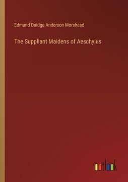 portada The Suppliant Maidens of Aeschylus