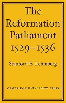 portada The Reformation Parliament 1529-1536 (in English)