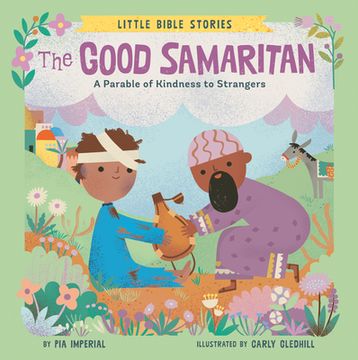 portada The Good Samaritan: A Parable of Kindness to Strangers (Little Bible Stories) (in English)