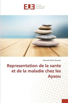 portada Representation de la sante et de la maladie chez les Ayaou (en Francés)