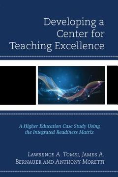 portada Developing a Center for Teaching Excellence: A Higher Education Case Study Using the Integrated Readiness Matrix