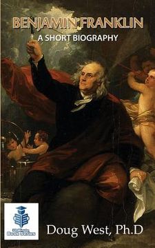 portada Benjamin Franklin - A Short Biography (en Inglés)