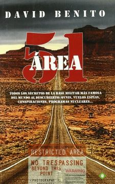 portada Área 51: Todos los Secretos de la Base Militar más Famosa del Mundo al Descubierto: Ovnis, Vuelos Espías, Conspiraciones, Programas Nucleares