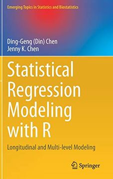 portada Statistical Regression Modeling With r: Longitudinal and Multi-Level Modeling (Emerging Topics in Statistics and Biostatistics) (en Inglés)
