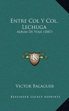 portada Entre col y Col, Lechuga: Album de Viaje (1847) (in Spanish)