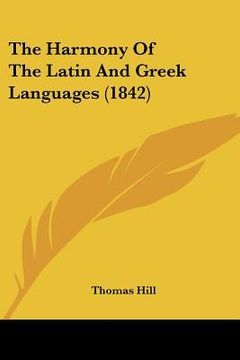 portada the harmony of the latin and greek languages (1842) (in English)