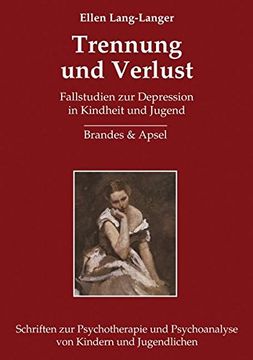 portada Trennung und Verlust: Fallstudien zur Depression in Kindheit und Jugend (in German)