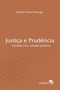 portada Justiça e Prudência: Virtudes civis, virtudes políticas (en Portugués)