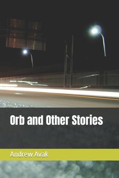 portada Orb and Other Stories (en Inglés)
