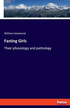 portada Fasting Girls: Their physiology and pathology