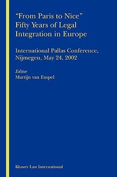 portada from paris to nice' fifty years of legal integration in europe: international pallas conference, nijmegen, may 24, 2002 (en Inglés)