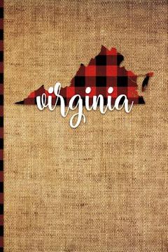 portada Virginia: 6 X 9 108 Pages: Buffalo Plaid Virginia State Silhouette Hand Lettering Cursive Script Design on Soft Matte Cover Note (in English)