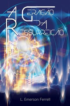 portada A Geração da Ressurreição (en Portugués)