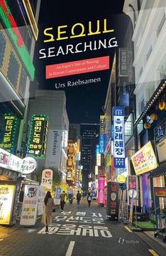 portada Seoul Searching: An Expat's Tale of Thriving in Korean Corporations and Culture (en Inglés)