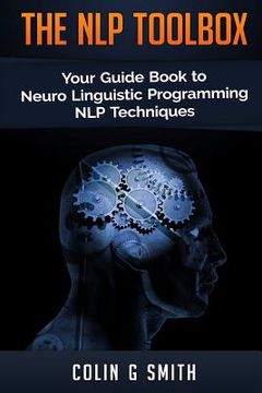 portada The NLP Toolbox: Your Guide Book to Neuro Linguistic Programming NLP Techniques (en Inglés)