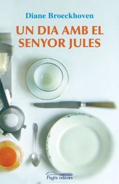 portada Un Dia Amb El Senyor Jules: De Buitenkant Van Meneer Jules (lo Marraco) (en Catalá)