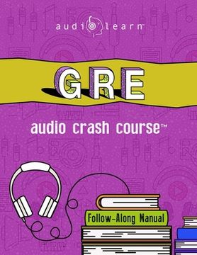 portada GRE Audio Crash Course: Complete Test Prep and Review for the Graduate Record Examinations