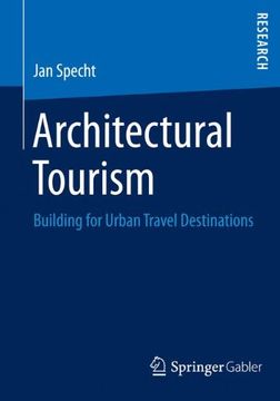 portada Architectural Tourism: Building for Urban Travel Destinations