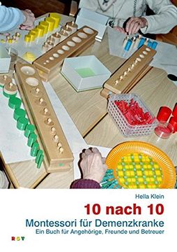 portada 10 Nach 10: Montessori für Demenzkranke. Ein Buch für Angehörige, Freunde und Betreuer (en Alemán)