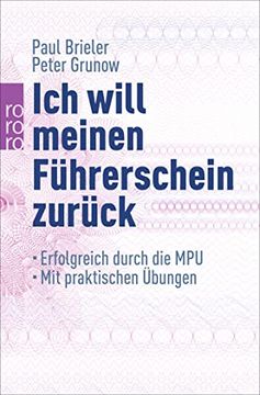 portada Ich Will Meinen Führerschein Zurück: Erfolgreich Durch die Mpu. Mit Praktischen Übungen (in German)