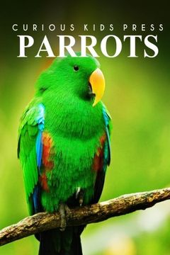 portada Parrots - Curious Kids Press