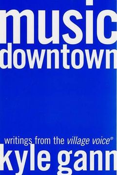 portada Music Downtown: Writings From the Village Voice (en Inglés)