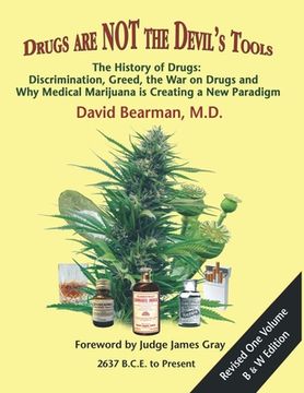 portada Drugs Are Not the Devil's Tools: The History of Drugs: Discrimination, Greed, the War on Drugs and Why Medical Marijuana is Creating a New Paradigm